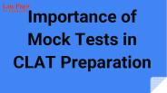 Importance of Mock Tests in CLAT Preparation