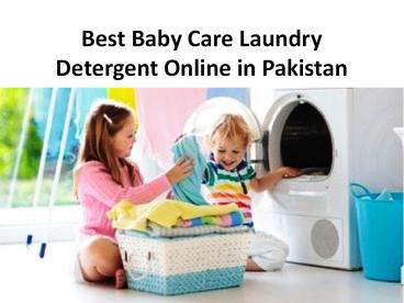 Best Baby Care Laundry Detergent Online in Pakistan