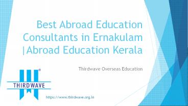 Best Abroad Education Consultants in Ernakulam | Abroad Education Kerala