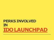 Perks involved with IDO launchpad development