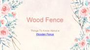 Things To Know About a Wooden Fence