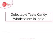 Delectable Taste Candy Wholesalers in India