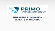 Timeshare Elimination Experts in Orlando - Primo Management Group