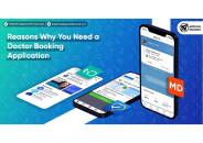 Reasons Why You Need A Doctor Booking Application