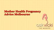 Mother Health Pregnancy Advice Melbourne