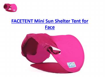 FACETENT Mini Sun Shelter Tent for Face