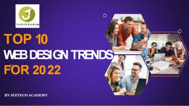 10 Web Design Trends for 2022