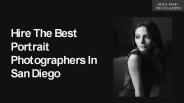 Hire The Best Portrait Photographers In San Diego