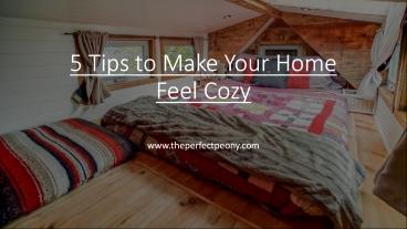 5 Tips to Make Your Home Feel Cozy