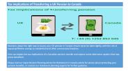 Tax Implications of Transferring a UK Pension to Canada
