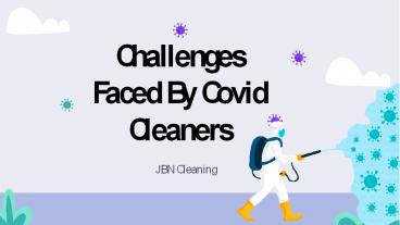 Challengers Faced By Covid Cleaners- JBN Cleaning