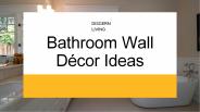 Bathroom Wall Décor Ideas