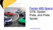 Ferrari 488 Specs: GTB, Spider, Pista, and Pista Spider