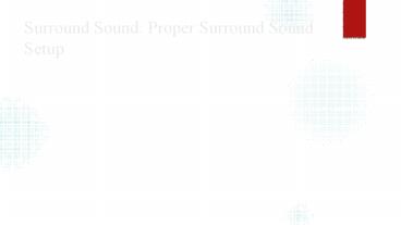 Surround Sound: Proper Surround Sound Setup