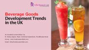 Beverage Goods Development Tends In UK
