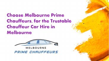 Choose Melbourne Prime Chauffeurs, for the Trustable Chauffeur Car Hire in Melbourne