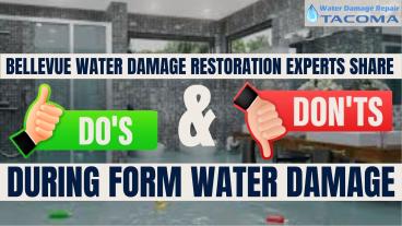 Bellevue Water Damage Restoration Experts Share Do’s and Don'ts During form Water Damage