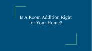 Is A Room Addition Right for Your Home?