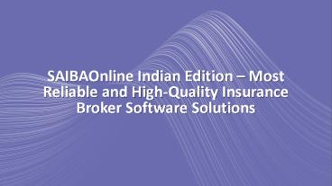 SAIBAOnline Indian Edition – Most Reliable and High-Quality Insurance Broker Software Solutions