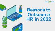 Reasons to Outsource HR in 2022