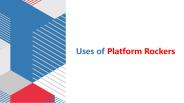 Uses of Platform Rockers
