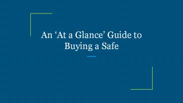 An ‘At a Glance’ Guide to Buying a Safe