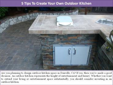 5 Tips To Create Your Own Outdoor Kitchen