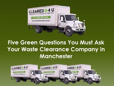 Five Green Questions You Must Ask Your Waste Clearance Company in Manchester