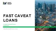 Fast Caveat Loans