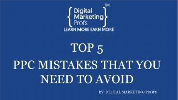Top 5 PPC Mistakes that you Need to Avoid presentation | free to download