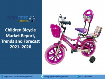 Children Bicycle Market Research Report 2021-2026 | Syndicated Analytics