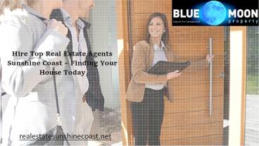 Hire Top Real Estate Agents Sunshine Coast – Finding Your House Today