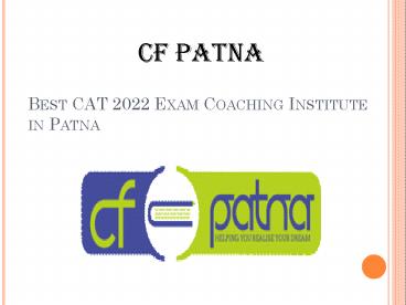 CF PATNA-Best CAT 2022 Exam Coaching Institute in Patna