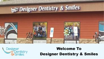 Designer Dentistry and smile-Dental Office Sioux Falls