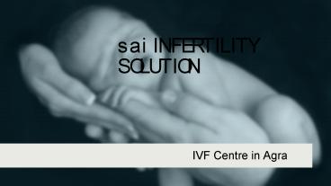 Best IVF Centres in Agra