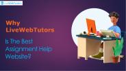 Why LiveWebTutors Is The Best Assignment Help Website?