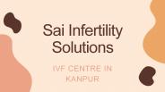 Best IVF Centre in Kanpur