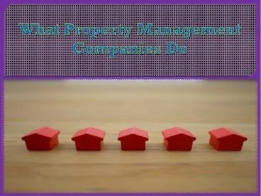 What Property Management  Companies Do