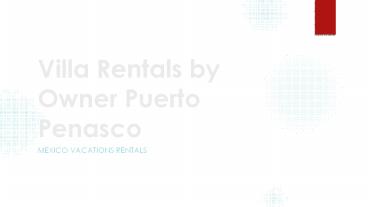 Villa Rentals by Owner Puerto Penasco