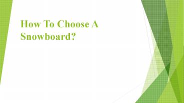 How To Choose A Snowboard?