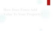 How Does Fence Add Value To Your Property?