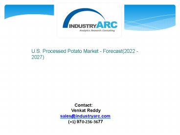 U.S. Processed Potato Market - Forecast(2022 - 2027)