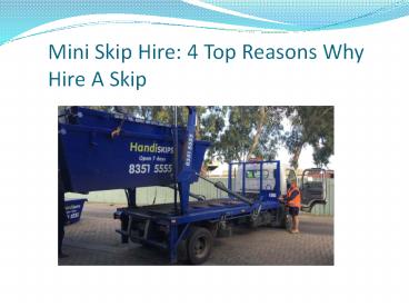 Mini Skip Hire: 4 Top Reasons Why Hire A Skip