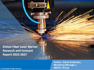 Fiber Laser Market PPT: Demand, Trends and Business Opportunities 2022-27