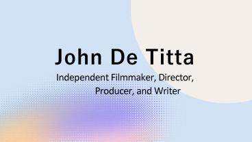 John De Titta - An Accomplished and Growth-focused Executive