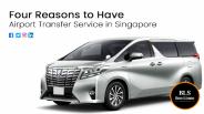 Four Reasons to Have Airport Transfer Service in Singapore