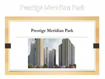 Prestige Meridian Park