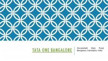 Tata One Bangalore is an upcoming real estate venture in Devanahalli