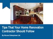 Tips That Your Home Renovation Contractor Should Follow