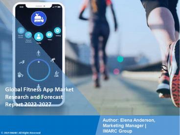 Fitness App Market PPT (2022-2027): Global Trends, Scope, Demand, Opportunity and Forecast